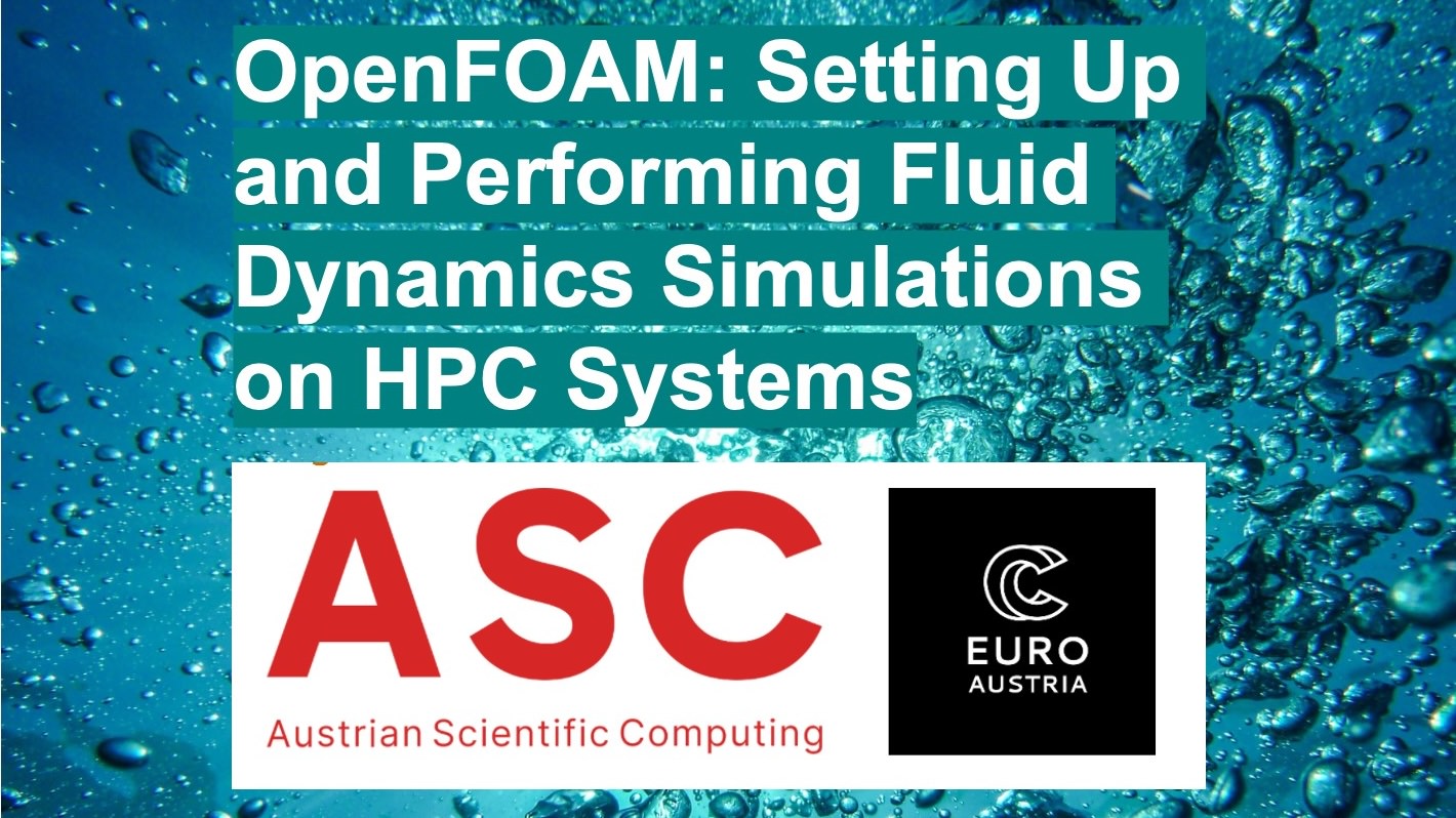 OpenFOAM: Setting Up and Performing Fluid Dynamics Simulations on HPC Systems
